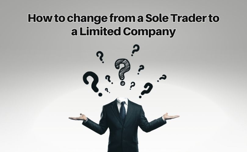 How to change from a Sole Trader to a Limited Company